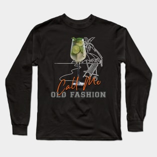 Call me old fashion Long Sleeve T-Shirt